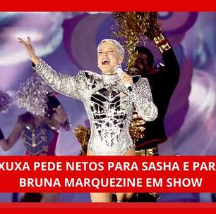 Xuxa pede netos para Sasha e Bruna Marquezine em show; veja vídeo