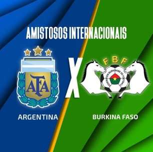 Argentina x Burkina Faso: Onde assistir, escalações e arbitragem