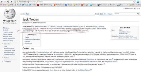 Outro internauta atualizou o perfil de Jack Tretton no Wikipedia, dizendo que o executivo assassinou brutalmente o Xbox One Outro internauta atualizou o perfil de Jack Tretton no Wikipedia, dizendo que o executivo assassinou brutalmente o Xbox One
