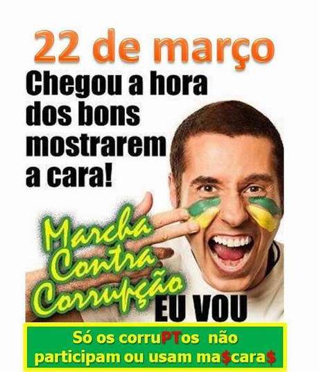 Cartaz convoca "os bons" para "Marcha Contra Corrupção" Cartaz convoca "os bons" para "Marcha Contra Corrupção"