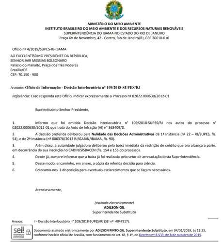 Ofício enviado pelo superintendente-substituto do Ibama, Adilson Gil, ao presidente Jair Bolsonaro, informando que os atos que levaram à multa foram anulados Ofício enviado pelo superintendente-substituto do Ibama, Adilson Gil, ao presidente Jair Bolsonaro, informando que os atos que levaram à multa foram anulados
