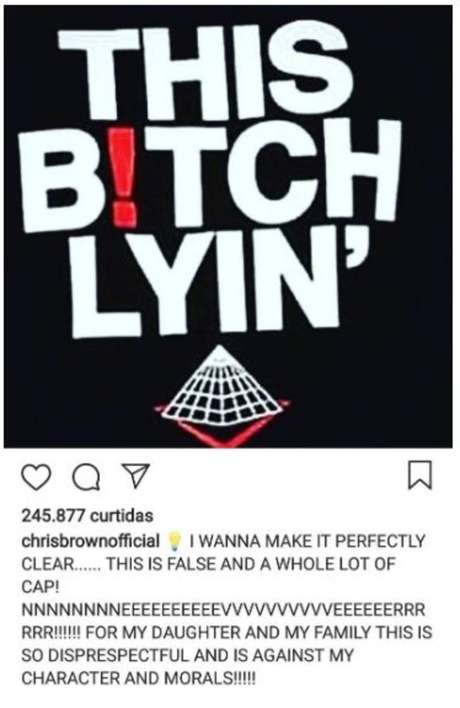 O rapper Chris Brown xinga mulher que o denunciou por estupro e nega acusões. Publicação foi apagada depois.