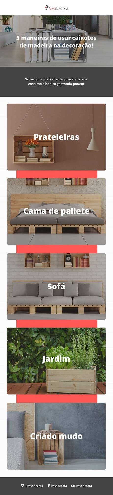 7. Infográfico – Como usar montar uma boa decoração com caixotes de madeira. 7. Infográfico – Como usar montar uma boa decoração com caixotes de madeira.