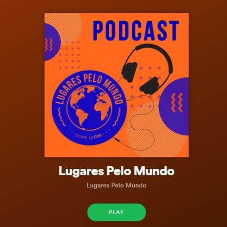 Podcasts Lugares Pelo Mundo - Spotify / DINO