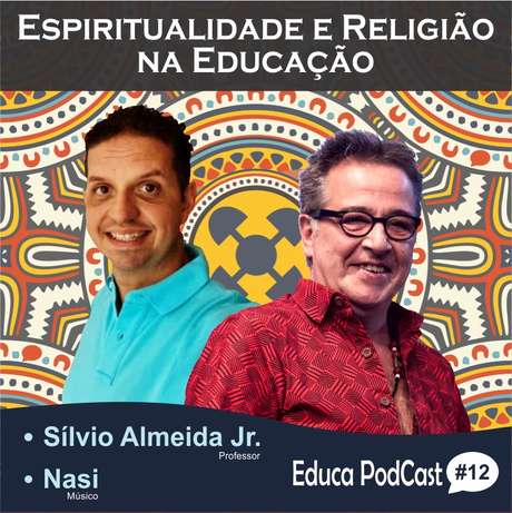 Sílvio Almeida Jr e Nasi participam do Educa Podcast Sílvio Almeida Jr e Nasi participam do Educa Podcast