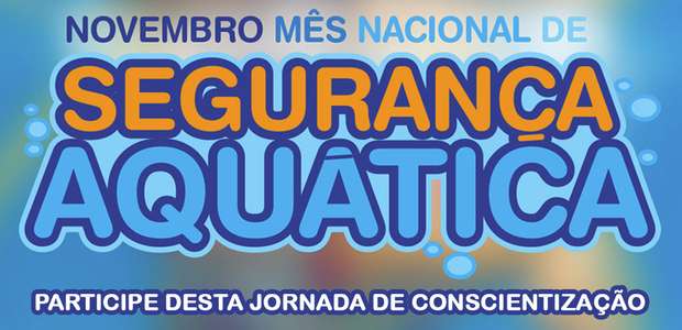 Novembro: Mês Nacional de Segurança Aquática