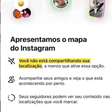 Instagram lança função que exibe localização exata de usuários no Brasil