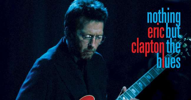 Eric Clapton: Listen to the soundtrack of “Nothing But The Blues”.