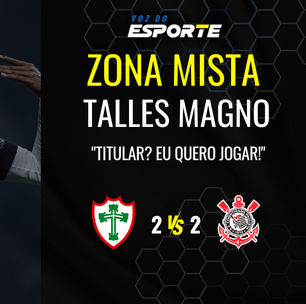 Destaque do Corinthians, Talles Magno diz "quero jogar"