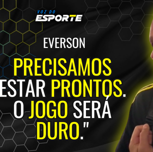 Everson projeta jogo duro contra o Santos