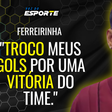 Ferreirinha: "Troco meus gols por uma vitória"