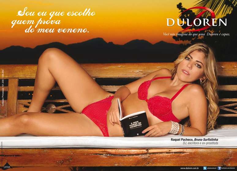 A ex-garota de programa Raquel Pacheco, que ficou conhecida como Bruna Surfistinha, estrela a campanha publicitária da marca de lingerie Duloren