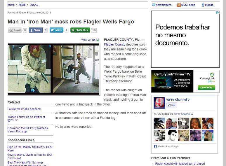Imagem de um site local mostra o homem usando uma máscara do personagem Iron Man durante o assalto