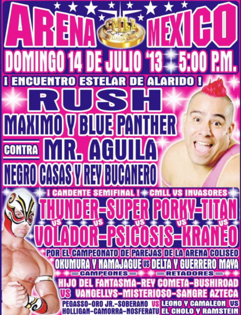 Em mais um domingo cheio de confrontos da tradicional liga mexicana de luta livre CMLL, o duelo principal realizado na Arena México entre Rush/Maximo/Blue Panther X Mr. Aguila/Negro Casas/Rey Bucanero teve muita emoções. Um golpe ilegal de Rush, que atingiu Negro Casas nos testículos, fez com que seu trio fosse eliminado, para  a revolta da plateia