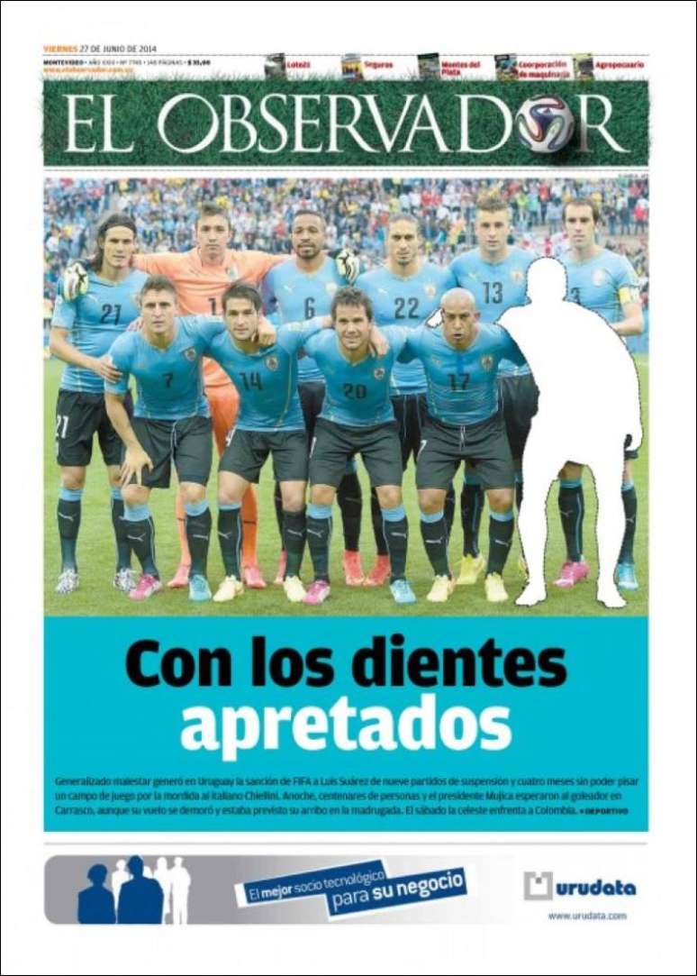 <b>El Observador (Uruguai)</b><br>"Com os dentes apertados", diz a capa do jornal, com uma imagem do time posado da seleção uruguaia sem Suárez
