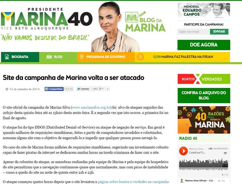 <p>De acordo com os responsáveis pelo site de Marina, essa é a segunda vez que isso acontece desde o início da campanha da candidata</p>