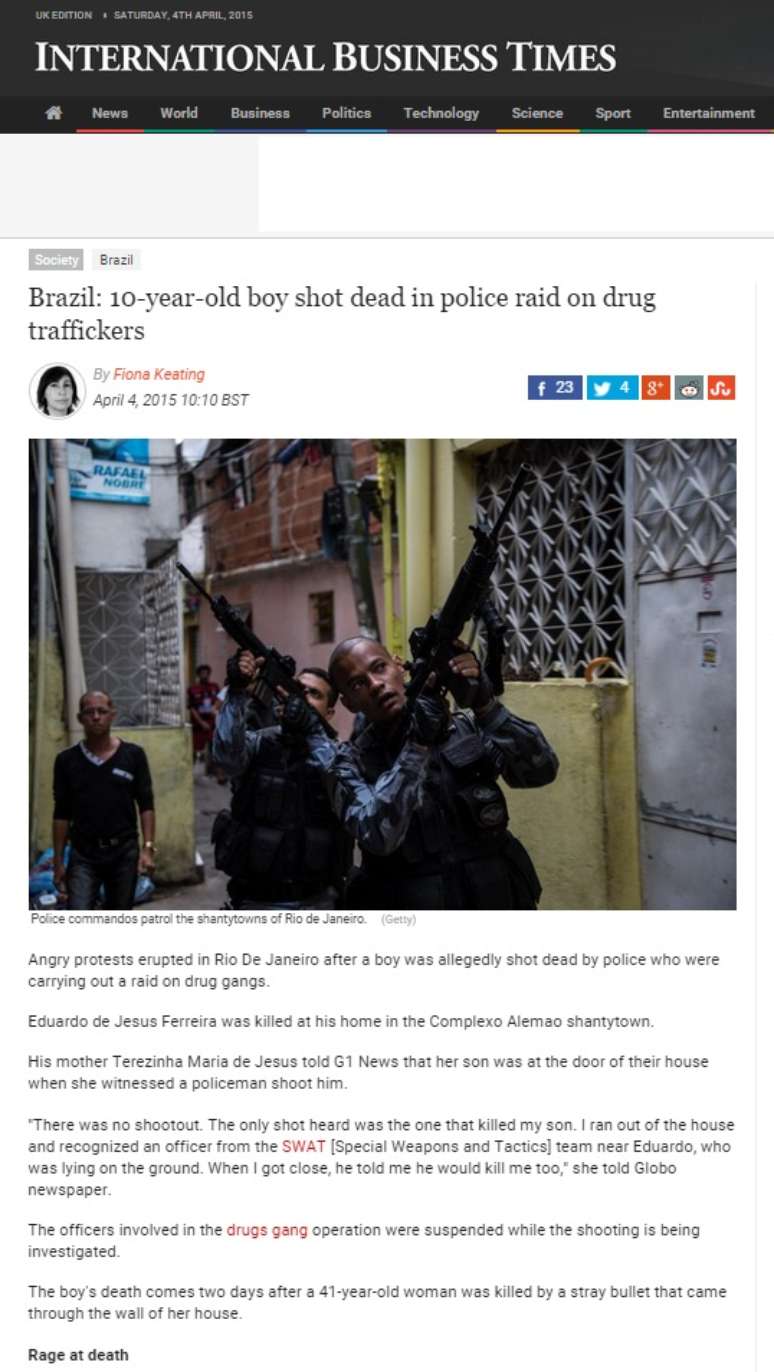 <p>"Brasil: Menino de 10 anos de idade morto a tiros em operação policial contra traficantes de drogas", escreveu o site International Business Times</p>