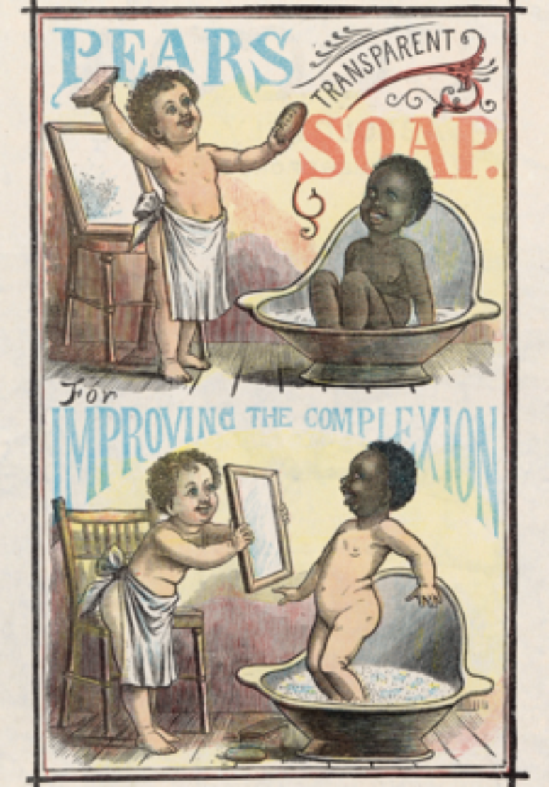 Propaganda do sabão Pears, do século 19, que tratava a pele negra como "suja"