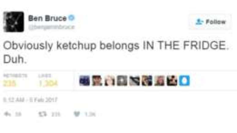 'Obviamente, ketchup pertence À GELADEIRA. Duh', rebateu o usuário Ben Bruce na rede social