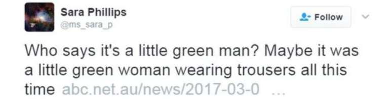 'Quem diz que se trata de um bonequinho verde? Talvez seja uma bonequinha verde usando calças todo o tempo', completa outro usuário