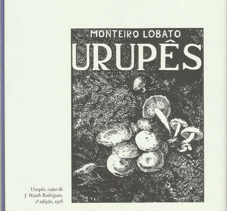 O 'urupê' era um tipo de cogumelo que danificava a madeira. Na imagem, a capa original do livro de 1918