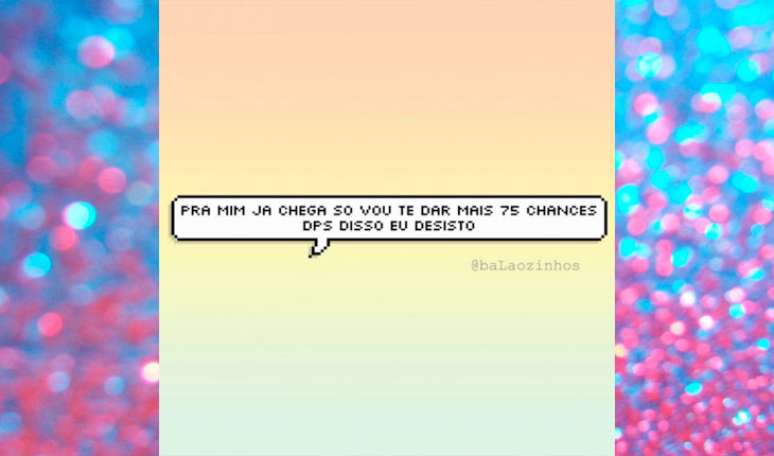 Olha, pra mim j&aacute; deu, hein!