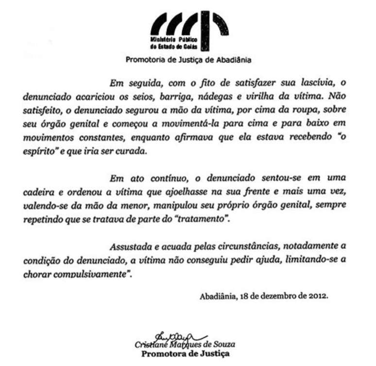 Reprodu&ccedil;&atilde;o de trecho do recurso do Minist&eacute;rio P&uacute;blico de Goi&aacute;s, de 2012, contra a absolvi&ccedil;&atilde;o de Jo&atilde;o de Deus em primeira inst&acirc;ncia, em um caso de abuso sexual de uma menor, ocorrido em 2008. Mesma promotora deve denunciar Jo&atilde;o de Deus pelos casos que vieram &agrave; tona este ano