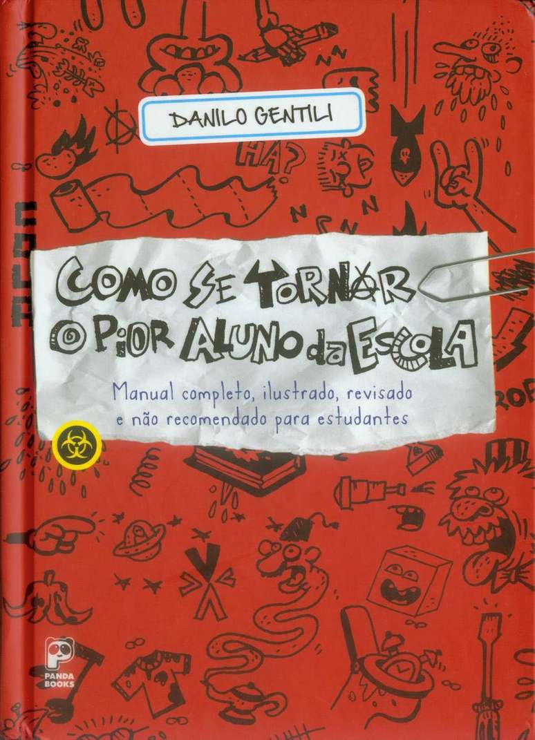 Capa do livro 'Como Se Tornar o Pior Aluno da Escola', de Danilo Gentili  