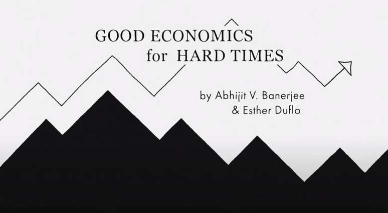 "Good Economics for Hard Times", por Abhijit V. Banerjee e Esther Duflo