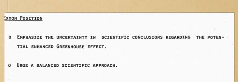 Documento interno dos anos 1980 mostra o chamado "Posicionamento da Exxon", determinando que se "enfatize a incerteza" sobre as mudanças climáticas