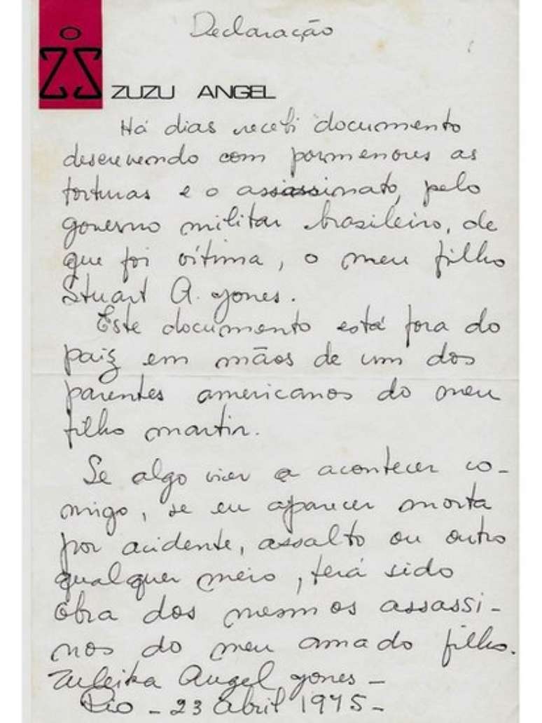 Temendo pelo pior, Zuzu Angel escreveu dezenas de bilhetes e os confiou a artistas e intelectuais, como o compositor Chico Buarque, o jornalista Zuenir Ventura e o dramaturgo Paulo Pontes. Em alguns, acrescentou a l&aacute;pis: 'Esteja certo que n&atilde;o estou vendo fantasmas'