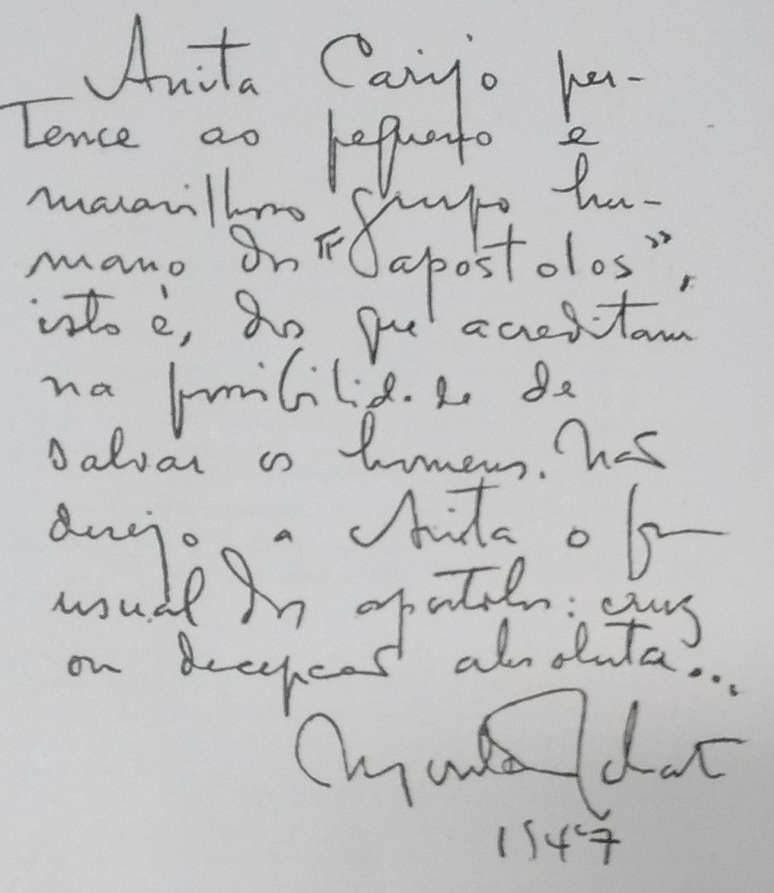 'N&atilde;o desejo a Anita o fim usual dos ap&oacute;stolos &mdash; cruz ou decep&ccedil;&atilde;o absoluta', sentenciou Monteiro Lobato em 1947. O manuscrito aparece no livro A Mulher no S&eacute;culo XX, que Anita lan&ccedil;aria dois anos depois