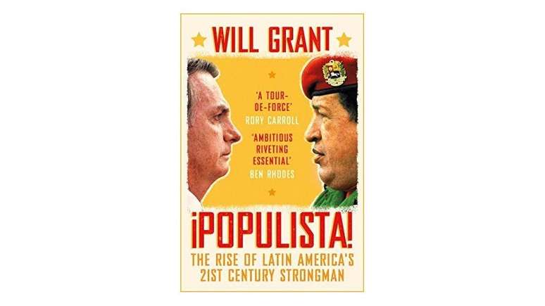 Will Grant retoma histórico populista da América Latina, que perpassa Chávez e Bolsonaro