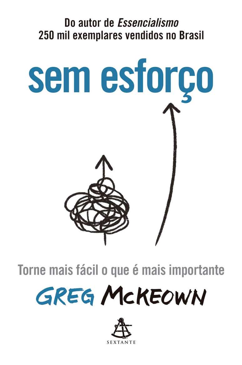 Livro 'Sem Esforço', do escritor e palestrante britânico Greg McKeown.