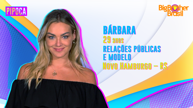 Bárbara, de 29 anos, faz parte da Pipoca do 'BBB22'