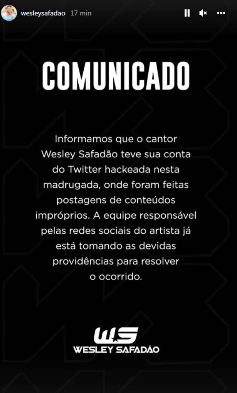 Comunicado da assessoria de imprensa de Wesley Safad&atilde;o postado nos stories ap&oacute;s hackers invadirem o Twitter do cantor.