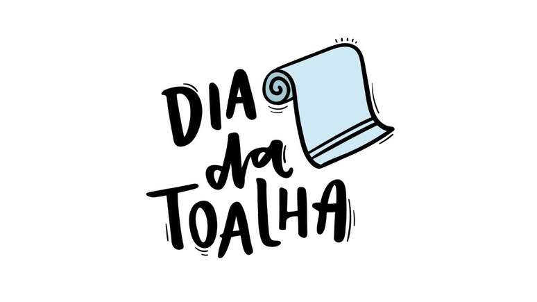 Entenda o que há por trás do tal Dia da Toalha