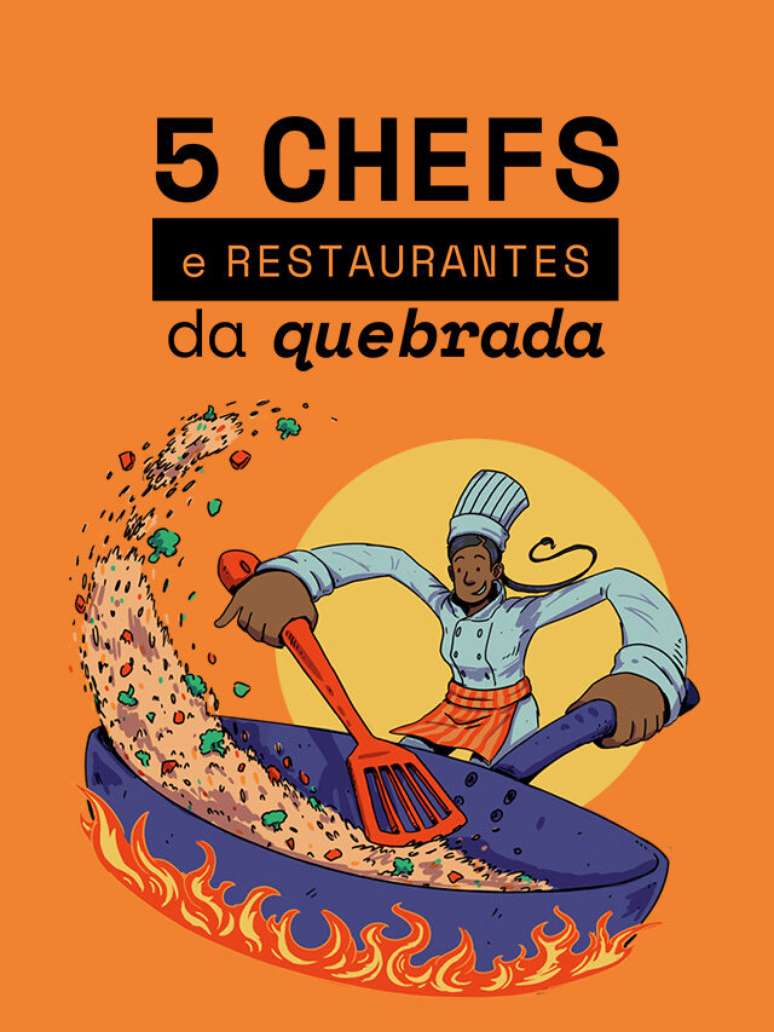 5 chefs e restaurantes da quebrada