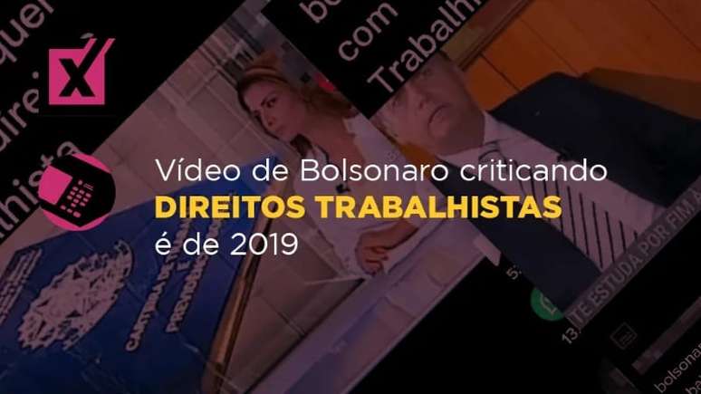 Comprova: Vídeo de Bolsonaro criticando direitos trabalhistas é de 2019