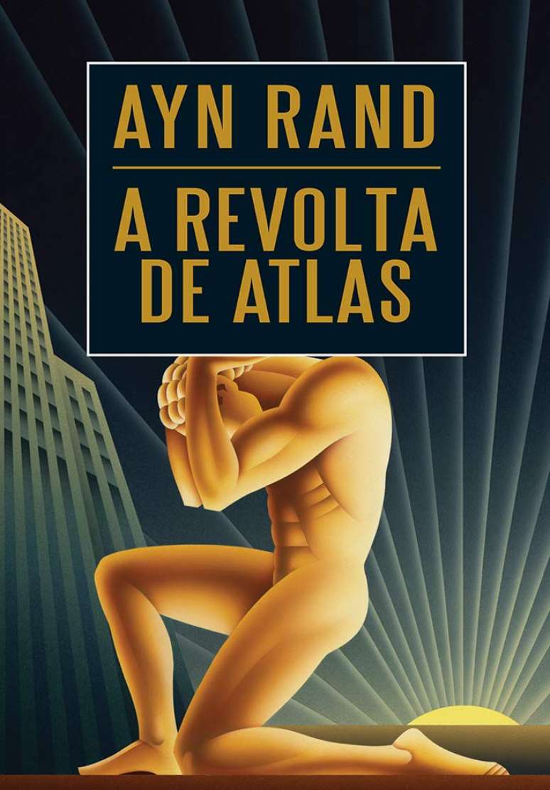 &ldquo;A revolta de Atlas&rdquo;, de Ayn Rand