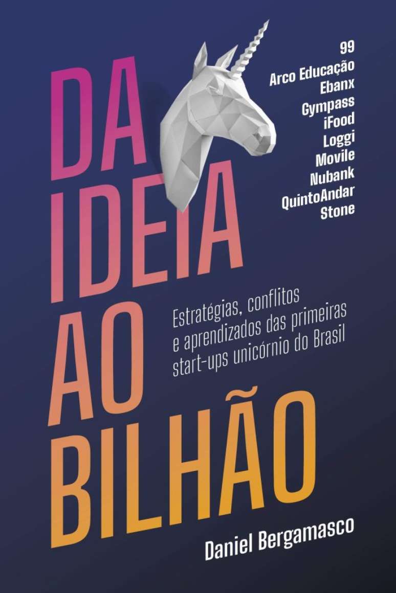 &ldquo;Da ideia ao bilh&atilde;o&rdquo;, de Daniel Bergamasco