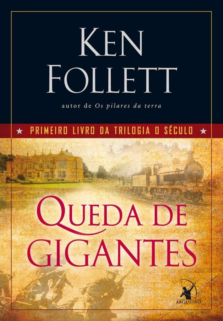 &ldquo;Queda de gigantes&rdquo;, de Ken Follett