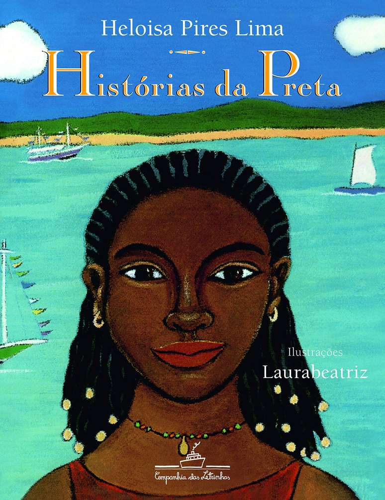 Histórias da preta, Heloísa Pires Lima, ilustrado por Laurabeatriz, Companhia das Letrinhas