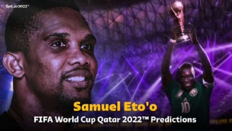 Embaixadores da Copa do Mundo do Qatar fazem suas apostas; Eto'o