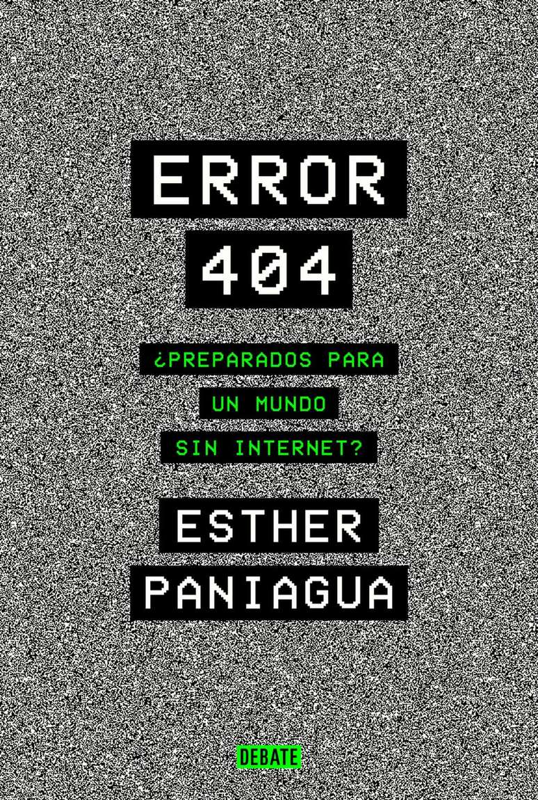 O livro 'Error 404', de Esther Paniagua, detalha as possíveis causas e consequências de um possível apagão mundial da internet.