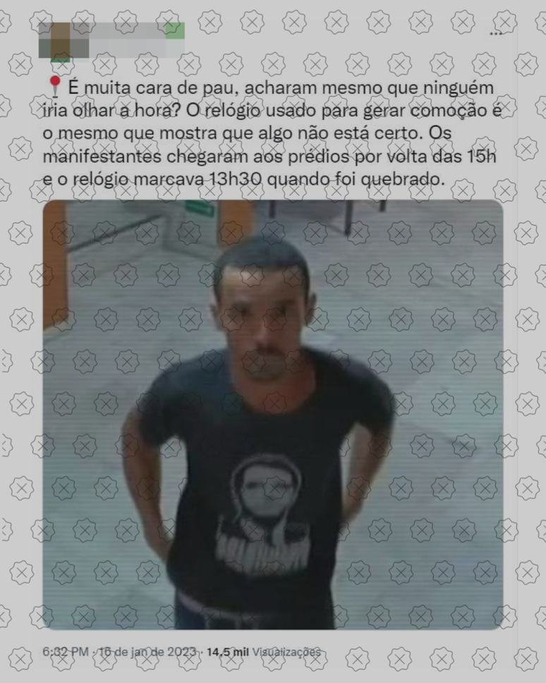 Tuíte engana ao dizer que relógio destruído prova que homem estava nas dependências do Palácio do Planalto antes do início da invasão