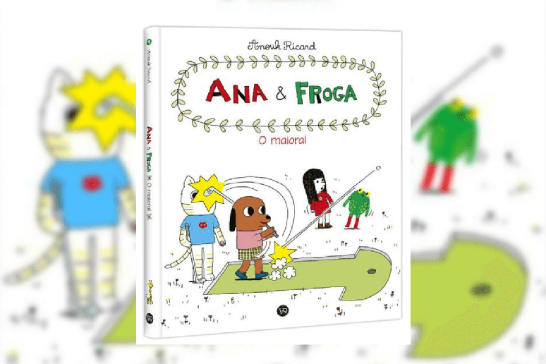 Livro &lsquo;Ana & Froga 4 &ndash; O maioral&rsquo; 