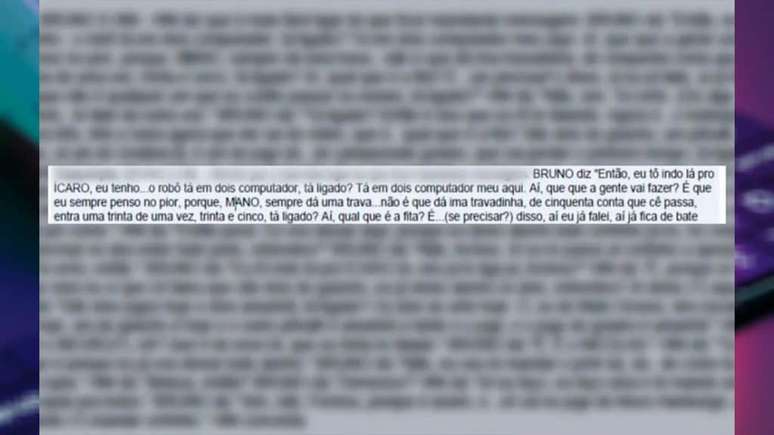 Trecho transcrito de liga&ccedil;&atilde;o feita por Bruno Lopez sobre os rob&ocirc;s utilizados para as apostas, em Goi&aacute;s