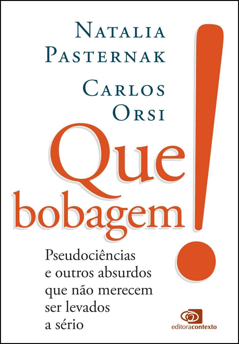 "Que bobagem: Pseudociências e outros absurdos que não merecem ser levados a sério" chegou às livrarias na sexta (14)