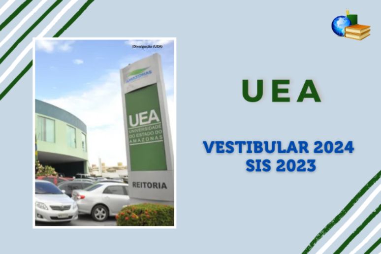 UEA Vestibular 2024 e SIS 2023 recebe inscrições